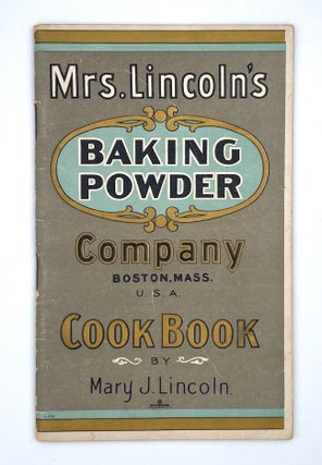 Item #3047 Mrs. Lincoln's Baking Powder Company Cookbook; A Cookbook for A Month at a Time. Mrs....