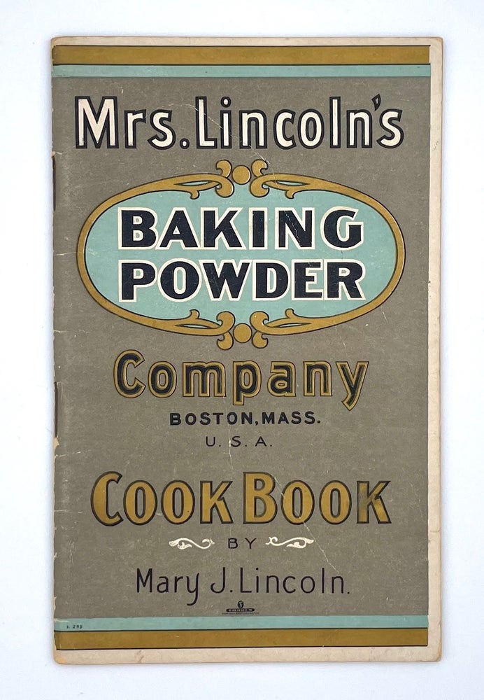 Item #3047 Mrs. Lincoln's Baking Powder Company Cookbook; A Cookbook for A Month at a Time. Mrs. Lincoln's Baking Powder Company.