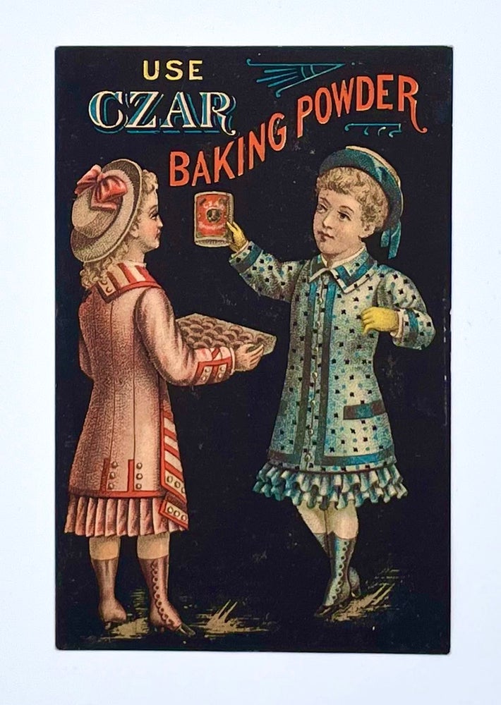 Item #3051 Use Czar Baking Powder; Compliments of Steele & Emery. Steele, Emery Manufacturers.