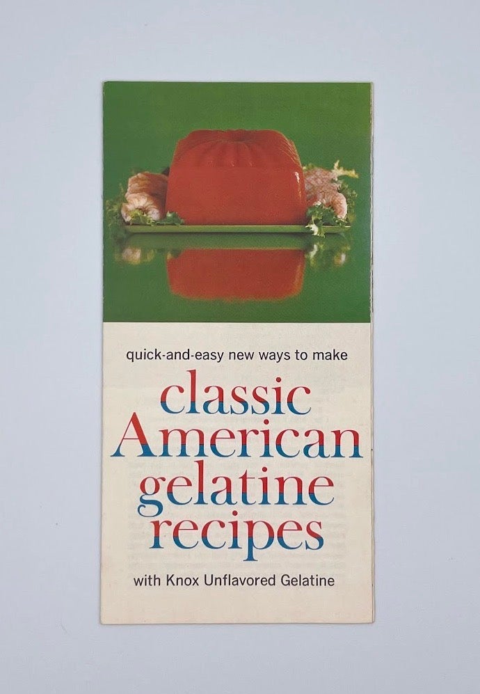 Item #3098 quick-and-easy new ways to make classic American gelatine recipes; with Knox Unflavored Gelatine