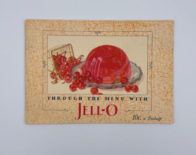 Item #3102 Through the Menu with Jell-O. The Jell-O Co. Inc.