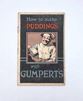 Item #3109 How to make Puddings; with Gumpert's. S. Gumpert, Co