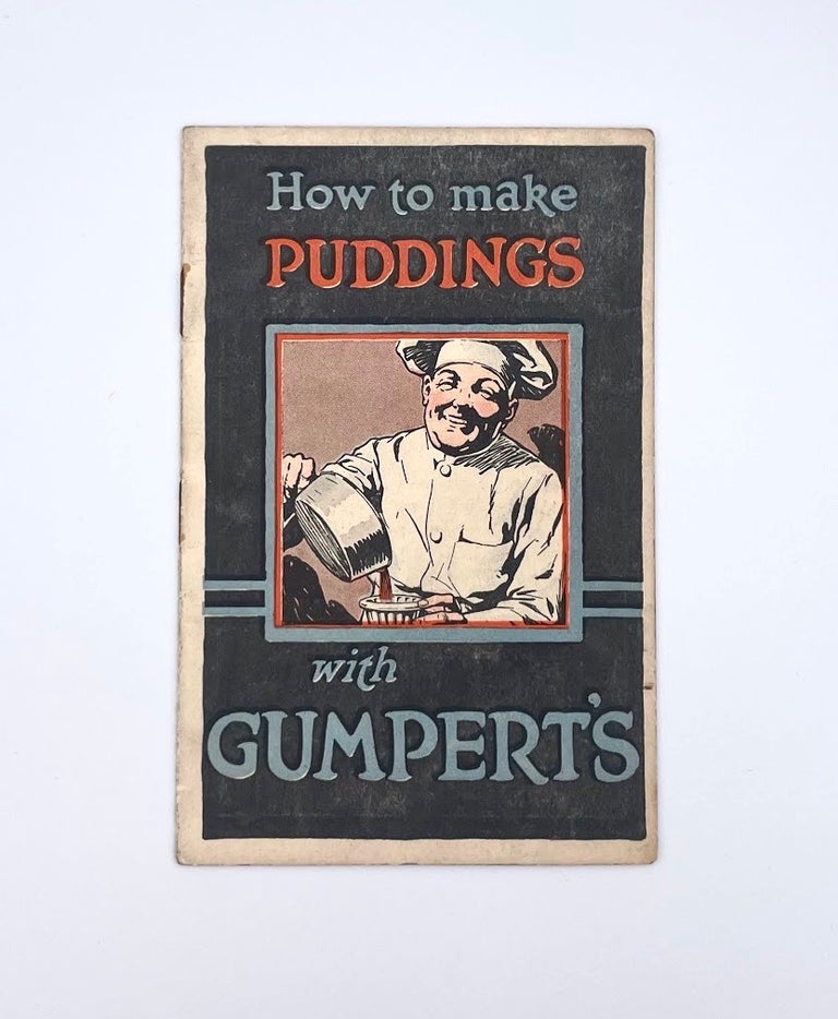 Item #3109 How to make Puddings; with Gumpert's. S. Gumpert, Co.