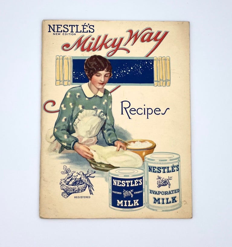 Item #3124 Milky Way Recipes; Delicious and Wholesome Dishes. Nestlé's.