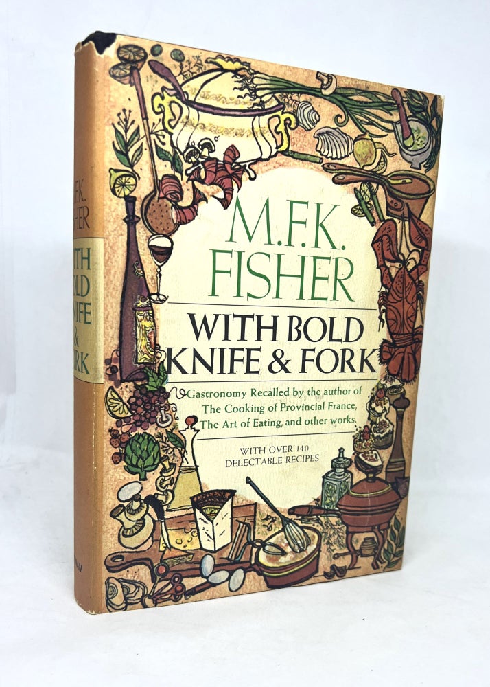 Item #3130 With Bold Knife And Fork. M. F. K. Fisher.