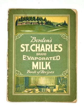 Item #3143 Borden's ST. CHARLES Evaporated Milk; Book of Recipes