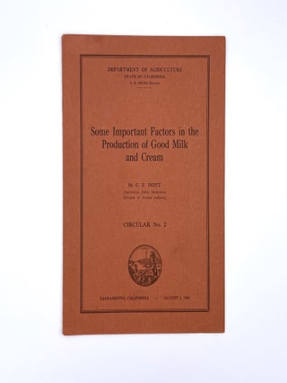 Item #3151 Some Important Factors in the Production of Good Milk and Cream. C. F. - Supervisor...