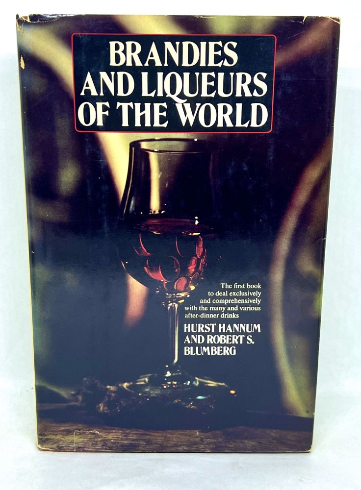 Item #3185 Brandies & Liqueurs of the World. Hurst Hannum, Robert S. Blumberg.