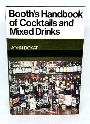 Item #3186 Booth's Handbook of Cocktails and Mixed Drinks. John Doxat