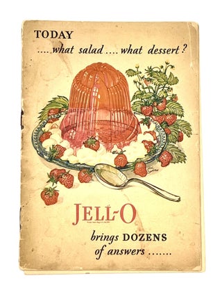 Item #3189 TODAY...what salad...what dessert?; Jell-O brings DOZENS of answers