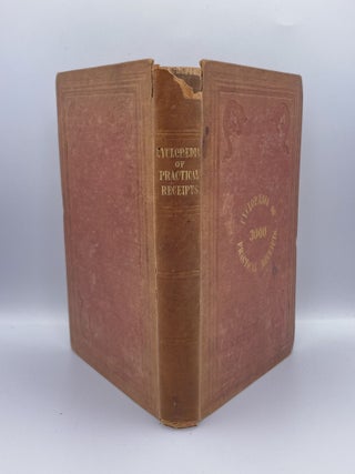 Item #3201 The Cyclopaedia of Practical Receipts in All the Useful and Domestic Arts:; Being a...