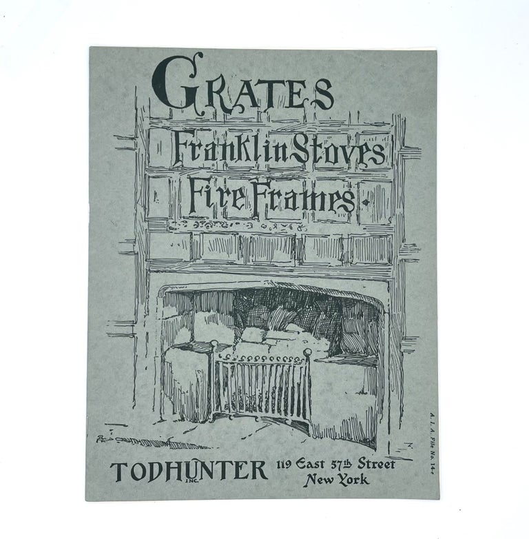 Item #3214 [TRADE CATALOG] Grates, Franklin Stoves, & Fire Frames; Authentic Reproductions of Antique Originals. Todhunter Inc.
