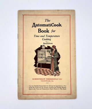 Item #3218 The AutomatiCook Book; for Time and Temperature Cooking. Robertshaw Thermostat Co