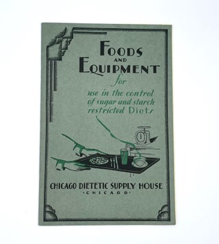 Item #3225 Foods and Equipment; for use in the control of sugar and starch restricted Diets....