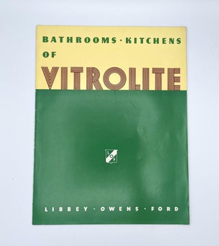 Item #3227 [TRADE CATALOG] Bathrooms & Kitchens of Vitrolite. Libbey-Owens-Ford Glass Company