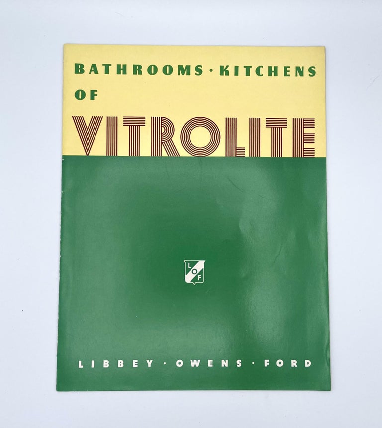 Item #3227 [TRADE CATALOG] Bathrooms & Kitchens of Vitrolite. Libbey-Owens-Ford Glass Company.