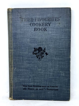 Item #3252 Tried Favourites Cookery Book; With Household Hints and Other Useful Information. Mrs...