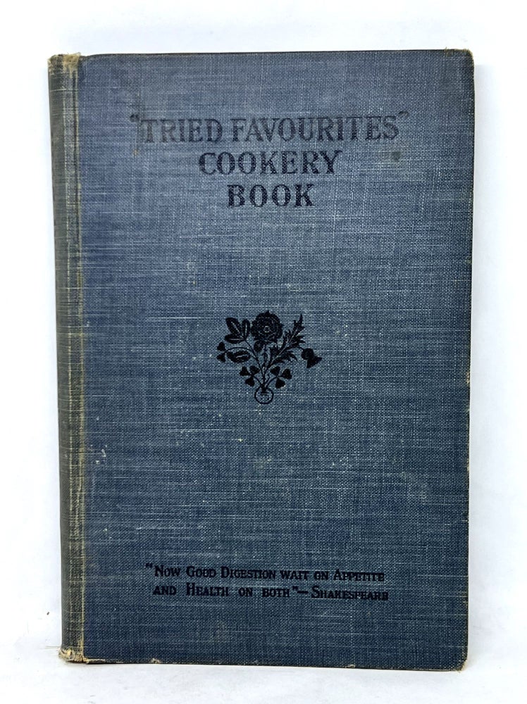 Item #3252 Tried Favourites Cookery Book; With Household Hints and Other Useful Information. Mrs E. W. Kirk.