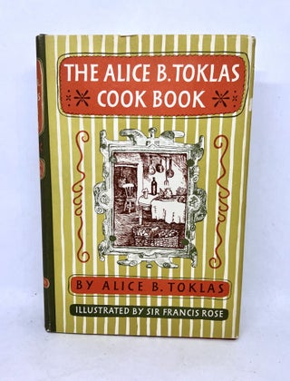 Item #3282 The Alice B. Toklas Cook Book; Illustrations by Sir Francis Rose. Alice B. Toklas