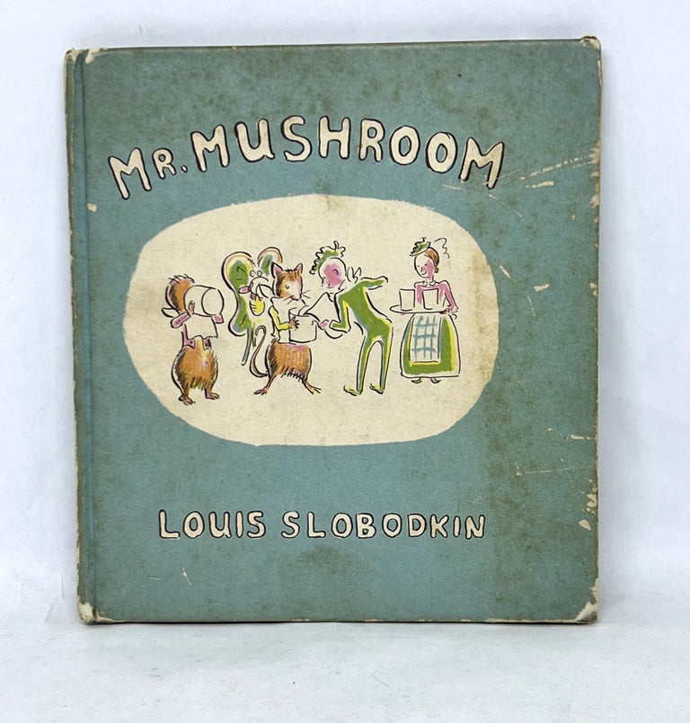 Item #3288 Mr. Mushroom. Louis Slobodkin.