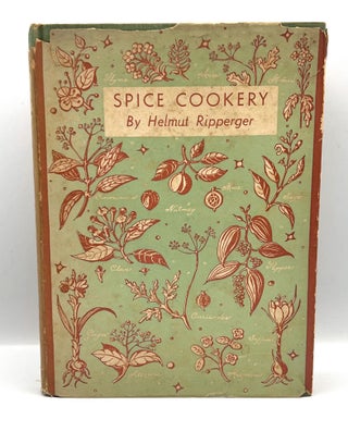Item #3320 Spice Cookery. Helmut Ripperger