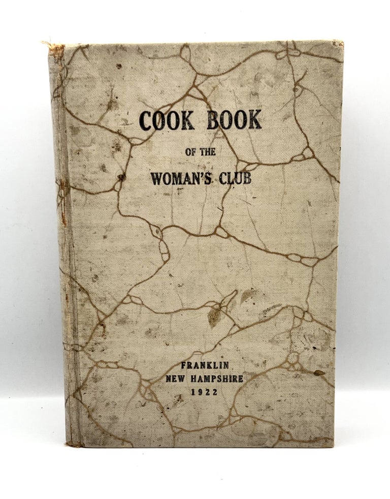 Item #3321 [COMMUNITY COOKBOOK] Cook Book of the Woman’s Club. Gertrude Leitch, Albina Nourie.