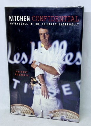 Item #3378 KITCHEN CONFIDENTIAL; Adventures in the Culinary Underbelly. Anthony Bourdain