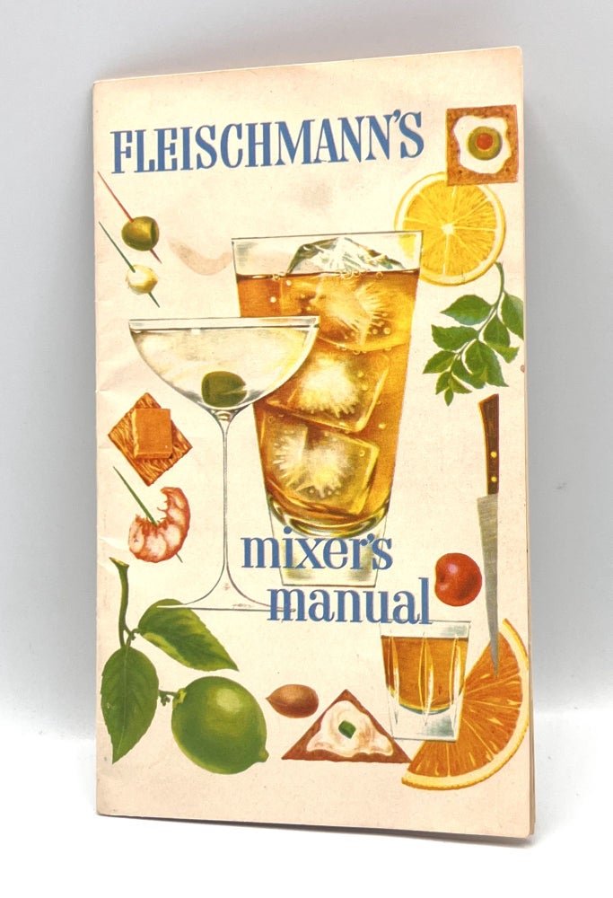 Item #3384 [COCKTAILS] FLEISCHMANN'S mixer manual. The Fleischmann Distilling Corporation.