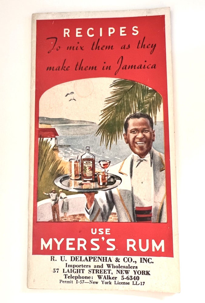 Item #3397 [COCKTAILS] RECIPES To mix them as they make them in Jamaica; USE MYER'S RUM. R U. Delapenha, Inc Co.
