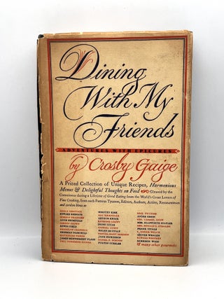 Item #3400 Dining With My Friends; Adventures With Epicures. Crosby Gaige