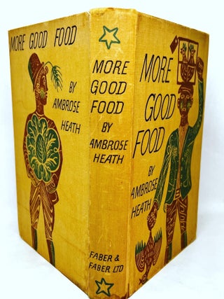 Item #3405 MORE GOOD FOOD; decorated by EDWARD BAWDEN. Ambrose Heath