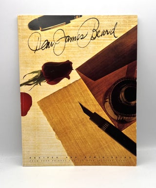 Item #3439 Dear James Beard; Recipes and Reminiscing From Your Friends And The Beef Industry...