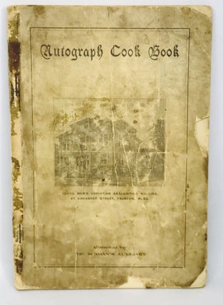 Item #344 Autograph Cook Book; Compiled By The Woman's Auxiliary To The Young Men's Christian...