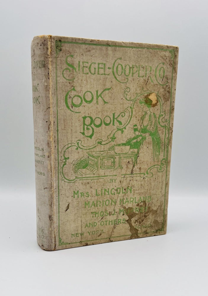 Item #3451 Siegel-Cooper Co. Cook Book. Lincoln Mrs., Thos. J. Murrey Marion Harland.