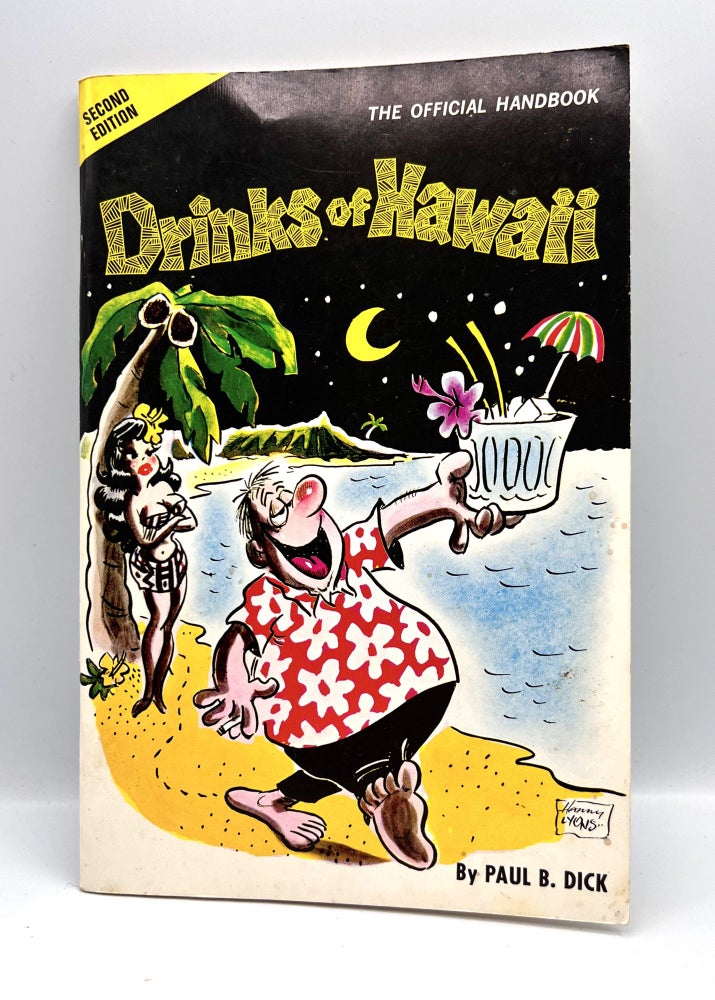 Item #3464 [COCKTAILS] Drinks of Hawaii; The Official Handwbook. Paul Dick, Harry Lyons.