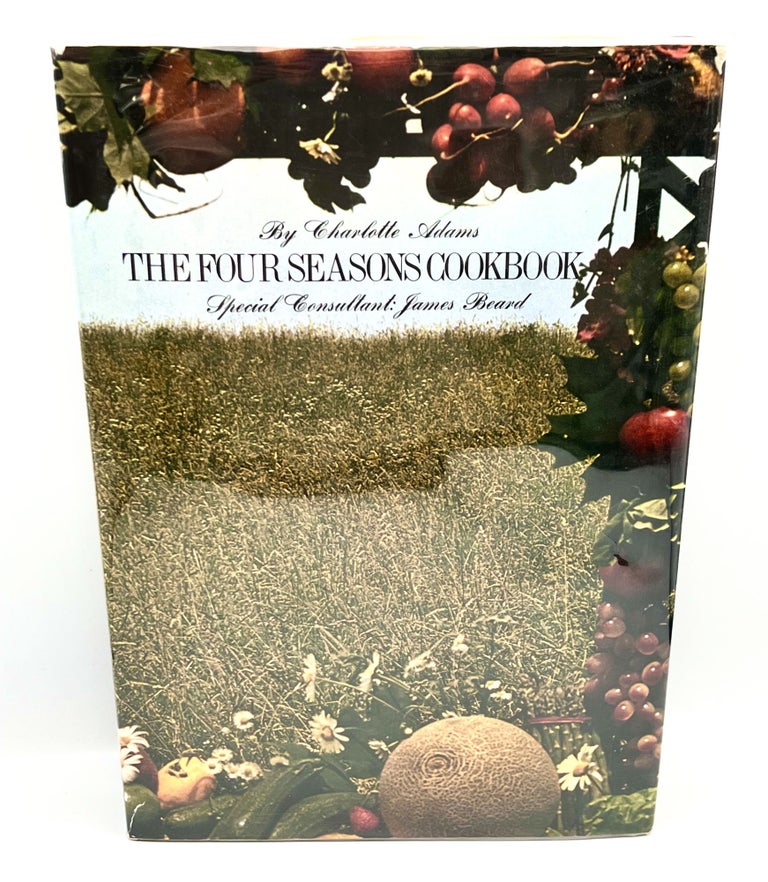 Item #3481 The Four Seasons Cookbook; Special Cosultant: James Beard. Charlotte Adams.