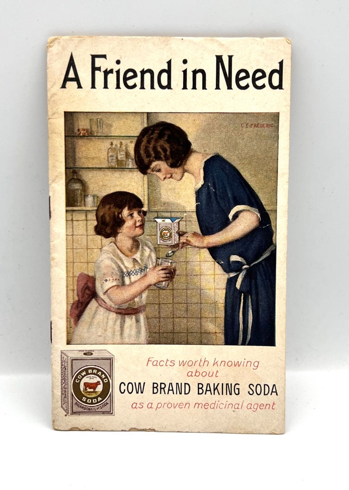 Item #3489 A Friend in Need. Cow Brand Baking Soda.