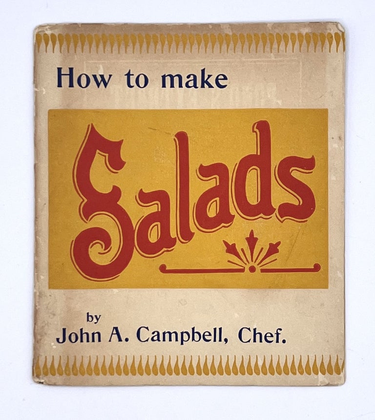 Item #3492 How To Make Salads. John A. Campbell, Chef.