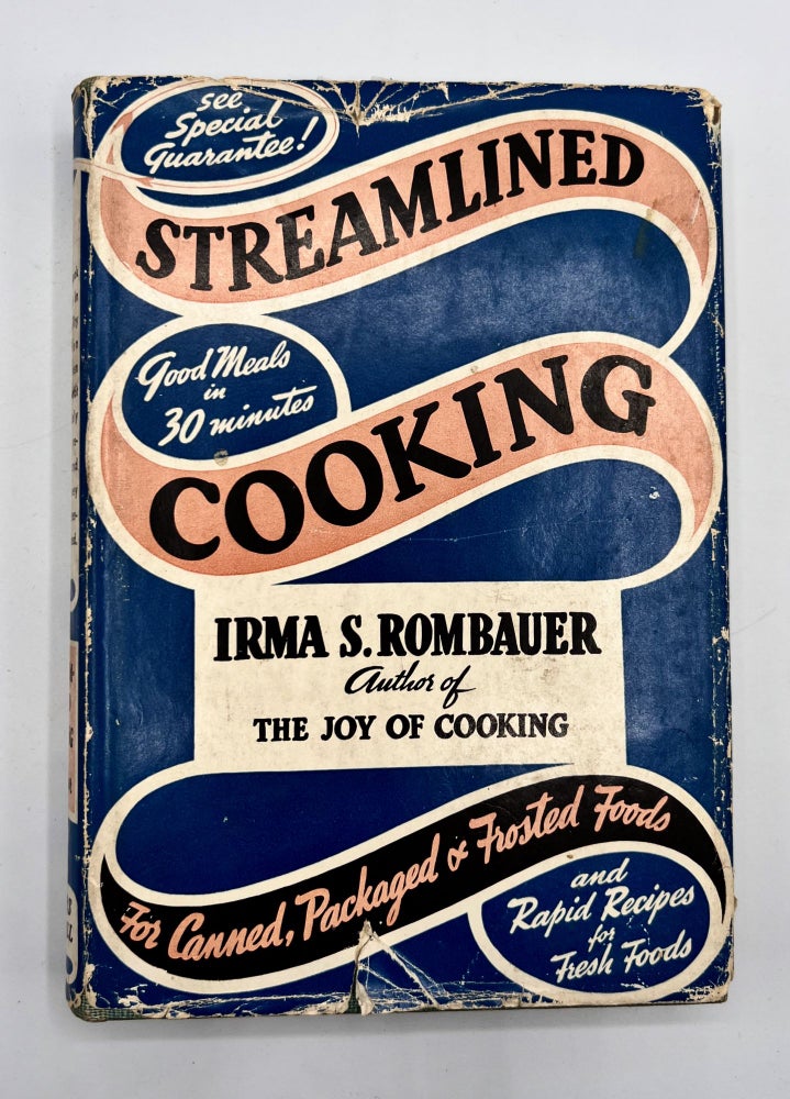 Item #3501 Streamlined Cooking; New and Delightful Recipes for Canned, Packaged and Frosted Foods and Rapid Recipes for Fresh Foods. Irma S. Rombauer.