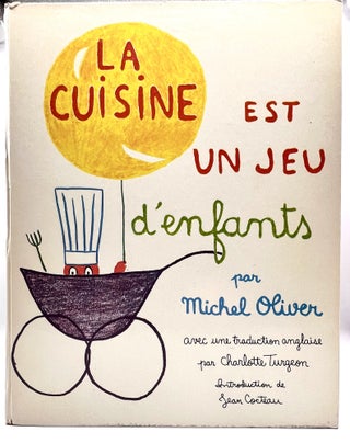 La Cuisine est un jeu D'enfants; Preface de Jean Cocteau