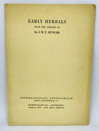 Item #3518 [AUCTION CATALOGUE] [HERBS] Early Herbals; From the Library of Dr. F.W.T. Hunger