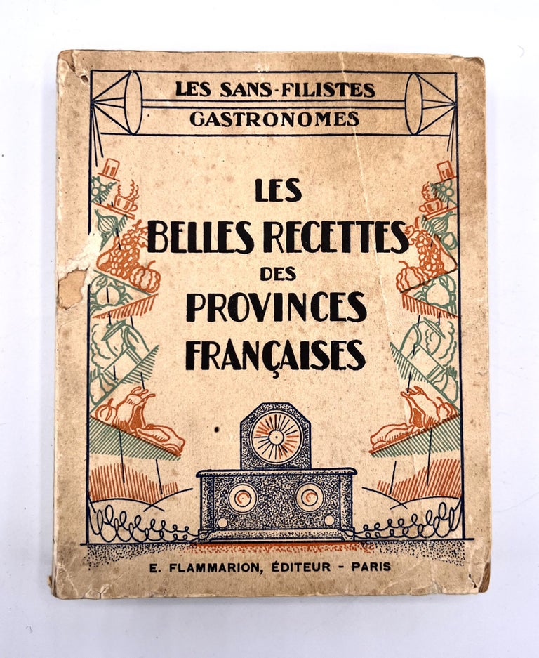 Item #3534 [RADIO] [COMMUNITY COOKBOOK] LES BELLES RECETTES DES PROVINCES FRANÇAISES. LE SANS-FILISTES GASTRONOMES.