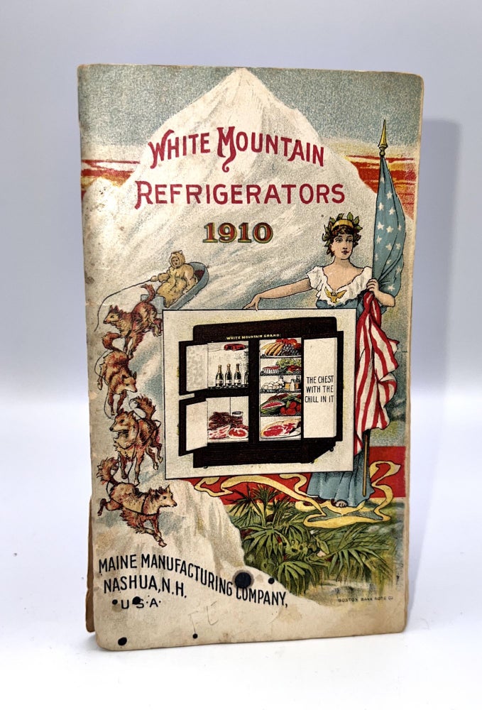 Item #3572 [TRADE CATALOG] WHITE MOUNTAIN REFRIGERATORS 1910; The Chest with the Chill in it. Maine Manufacturing Company.