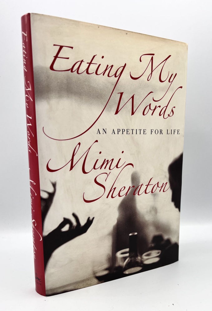 Item #3589 Eating My Words; An Appetite for Life. Mimi Sheraton.