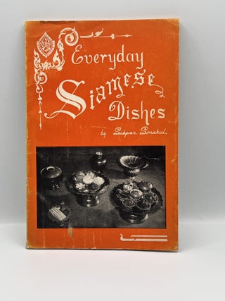 Item #3627 EVERYDAY SIAMESE DISHES. Sibpan Sonakul