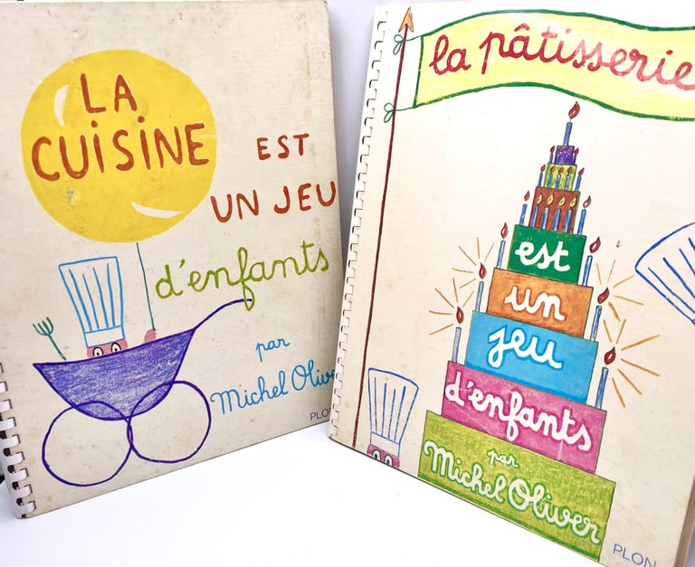 Item #3630 La Cuisine est un jeu D'enfants & la pâtisserie est un jeu d'enfants; Preface de Jean Cocteau (La Cuisine). Michel Oliver.
