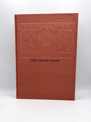 Early American Ironware; Cast and Wrought