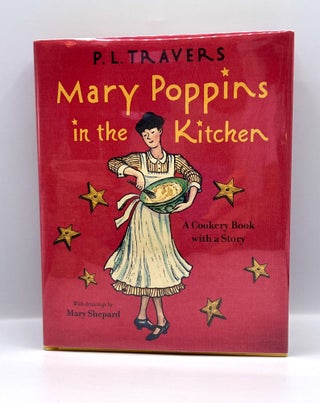 Item #3643 Mary Poppins in the Kitchen; A Cookery Book with a Story. P. L. Travers, Maurice...