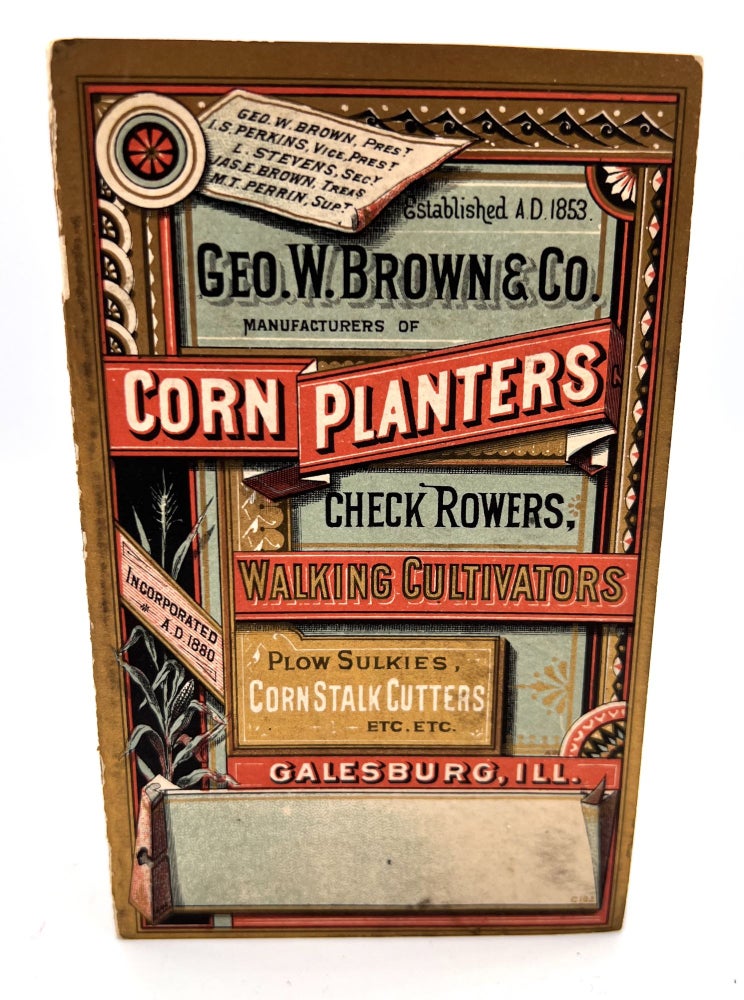 Item #3652 [TRADE CATALOG] [CORN] Corn Planters, Check Rowers, Walking Cultivators, Plow Sulkies, Corn Stalk Cutters, Etc.; BROWN'S CORN PLANTER WORKS. Geo W. Brown, Co.
