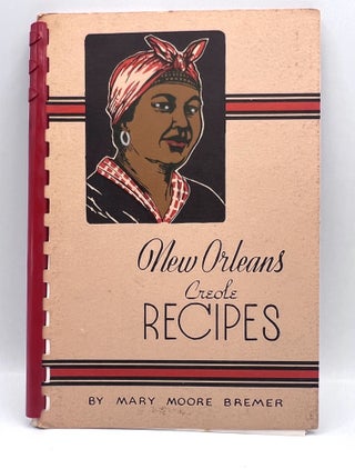 Item #3656 New Orleans Recipes. Mary Moore Bremer